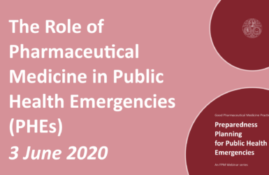 The Role of Pharmaceutical Medicine in Public Health Emergencies (PHEs)