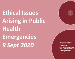 Ethical Issues Arising in Public Health Emergencies (PHEs)