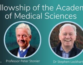 Professor Peter Stonier and Dr Stephen Lockhart awarded Fellowship of the Academy of Medical Sciences